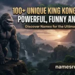 Unique King Kong Names